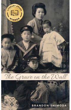 Grave on the Wall - Brandon Shimoda