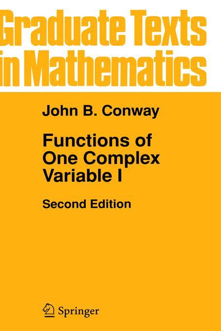Functions of One Complex Variable I - J. B. Conway
