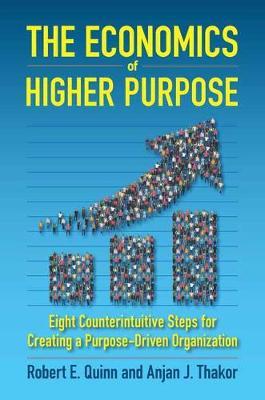 Economics of Higher Purpose - Robert E Quinn