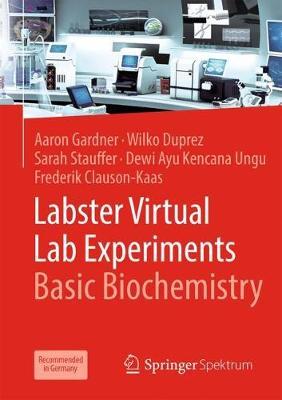 Labster Virtual Lab Experiments: Basic Biochemistry - Aaron Gardner