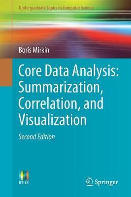 Core Data Analysis: Summarization, Correlation, and Visualiz - Boris Mirkin