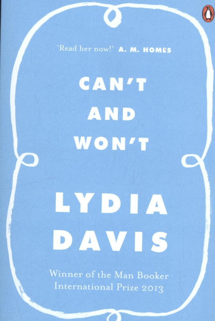 Can't and Won't - Lydia Davis