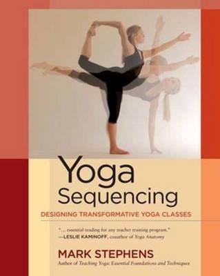 Yoga Sequencing - Mark Stephens