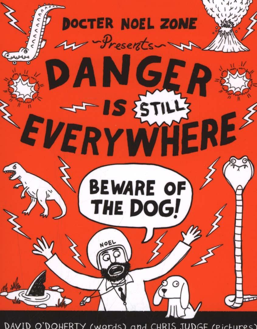Danger is Still Everywhere: Beware of the Dog (Danger is Eve - David O'Doherty