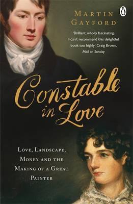 Constable In Love - Martin Gayford