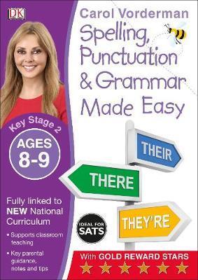 Spelling, Punctuation and Grammar Made Easy Ages 8-9 Key Sta - Carol Vorderman