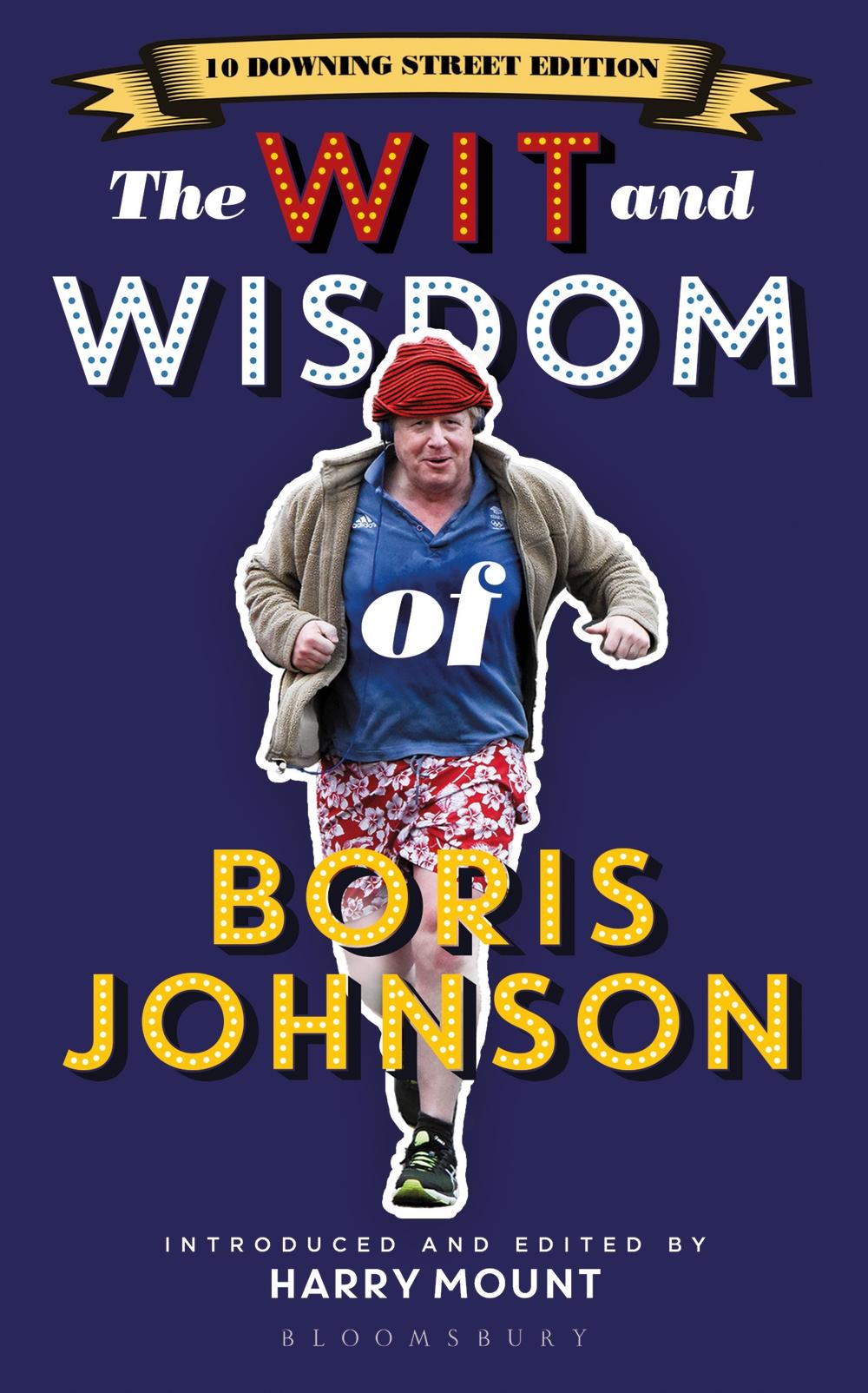 Wit and Wisdom of Boris Johnson - Harry Mount