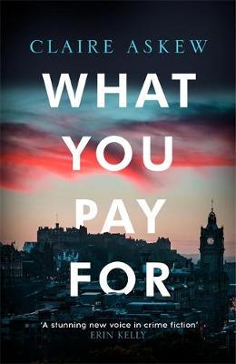 What You Pay For - Claire Askew