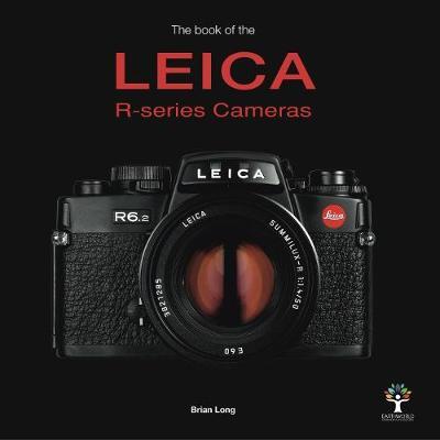 Book of the Leica R-series Cameras - Brian Long