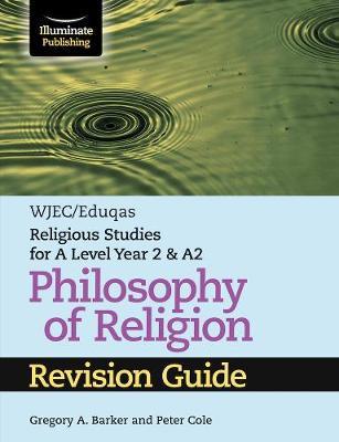 WJEC/Eduqas Religious Studies for A Level Year 2 & A2 - Phil - Gregory Barker