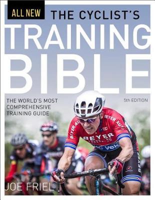 Cyclist's Training Bible - Joe Friel