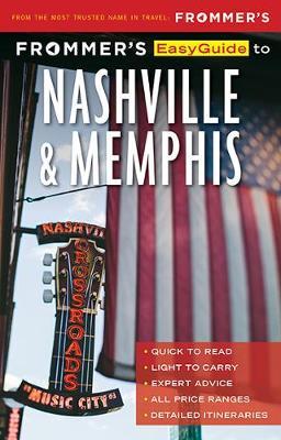Frommer's EasyGuide to Nashville and Memphis - Ashley Brantley