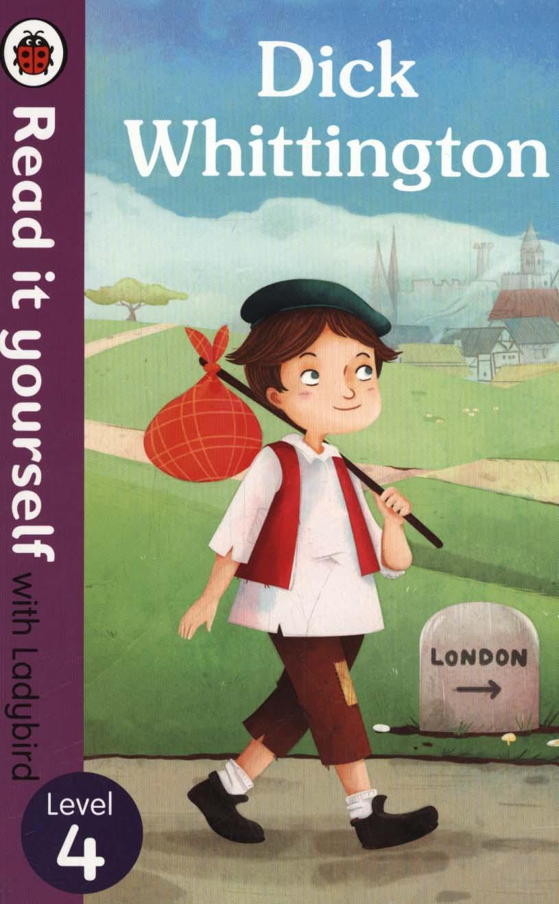 Dick Whittington - Read it yourself with Ladybird: Level 4 -  