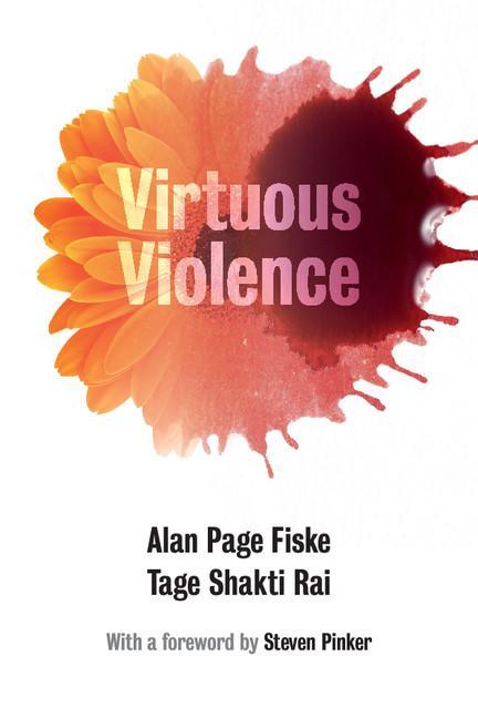 Virtuous Violence - Alan Page Fiske & Tage Shakti Rai