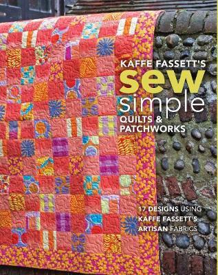 Kaffe Fassett's Sew Simple Quilts & Patchworks - Kaffe Fassett