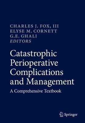 Catastrophic Perioperative Complications and Management -  Fox