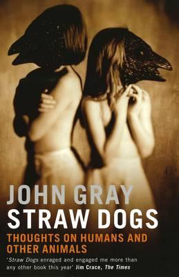 Straw Dogs - John Gray