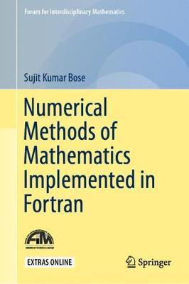 Numerical Methods of Mathematics Implemented in Fortran - Sujit Kumar Bose
