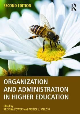 Organization and Administration in Higher Education - Kristina Powers