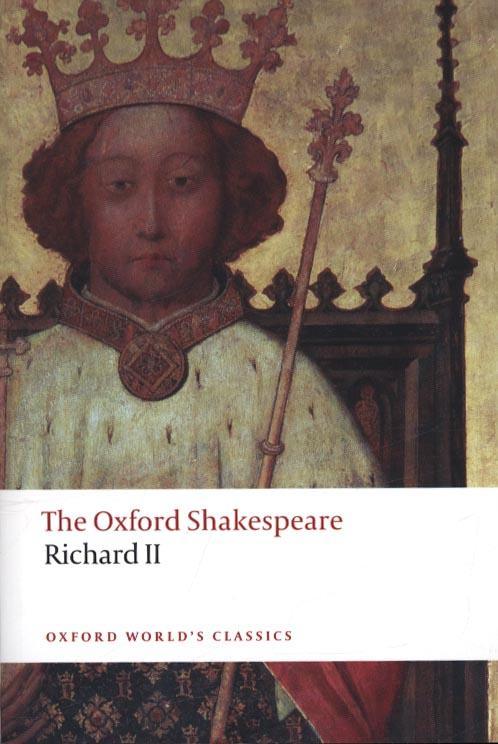 Richard II: The Oxford Shakespeare - William Shakespeare