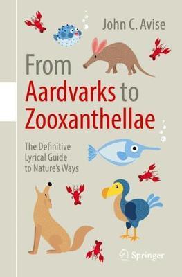 From Aardvarks to Zooxanthellae -  Avise