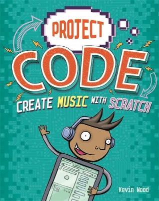 Project Code: Create Music with Scratch - Kevin Wood