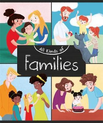 All Kinds of: Families - Anita Ganeri