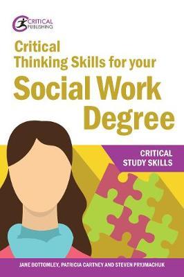 Critical Thinking Skills for your Social Work Degree - Jane Bottomley