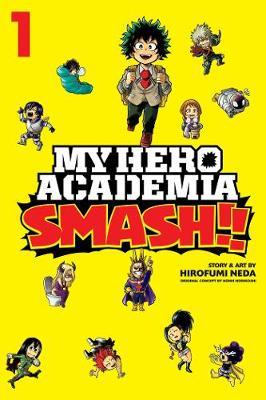 My Hero Academia: Smash!!, Vol. 1 - Hirofumi Neda,