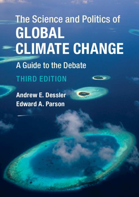 Science and Politics of Global Climate Change - Andrew E Dessler