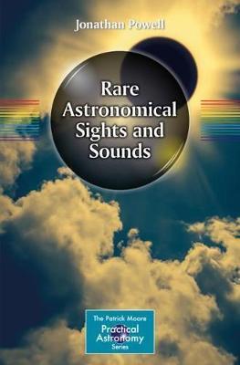 Rare Astronomical Sights and Sounds -  Powell