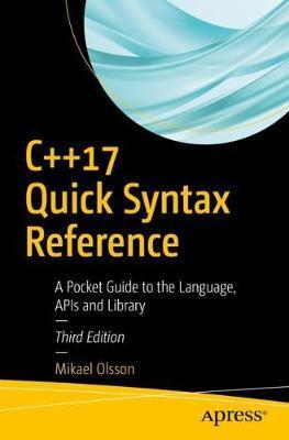 C++17 Quick Syntax Reference - Mikael Olsson