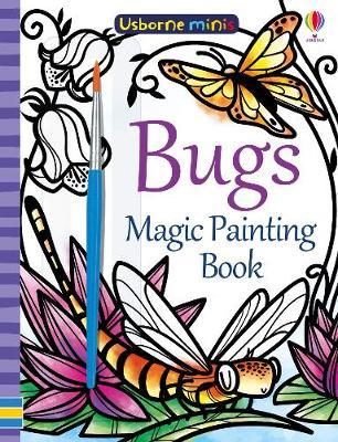 Magic Painting Bugs - Fiona Watt