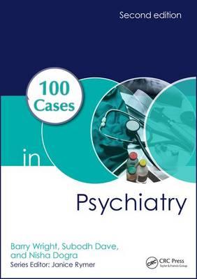 100 Cases in Psychiatry - Barry Wright