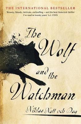 Wolf and the Watchman - Niklas Natt och Dag
