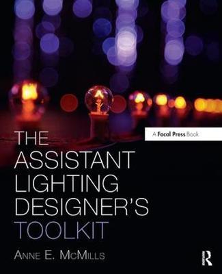 Assistant Lighting Designer's Toolkit - Anne McMills