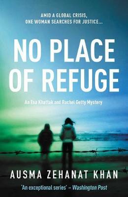 No Place Of Refuge - Ausma Zehanat Khan
