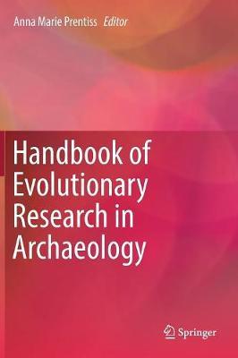 Handbook of Evolutionary Research in Archaeology -  