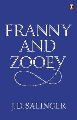 Franny and Zooey - J D Salinger