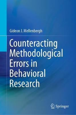 Counteracting Methodological Errors in Behavioral Research - Gideon J Mellenbergh