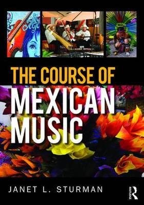 Course of Mexican Music - Janet Sturman