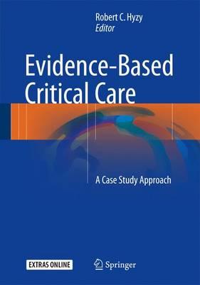Evidence-Based Critical Care - Robert C Hyzy