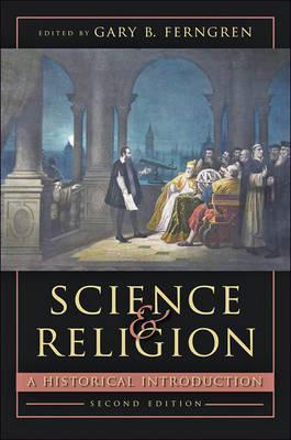 Science and Religion - Gary B Ferngren