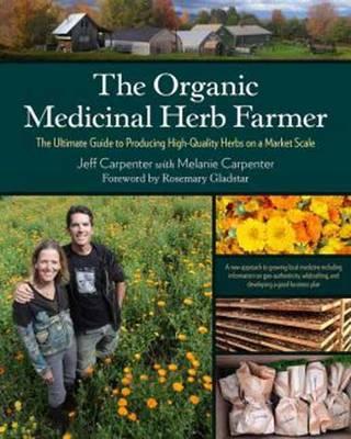 Organic Medicinal Herb Farmer - Jeff Carpenter