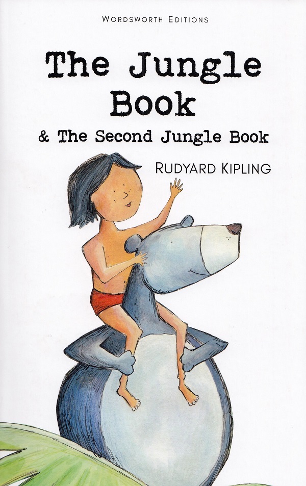 The Jungle Book & The Second Jungle Book - Rudyard Kipling