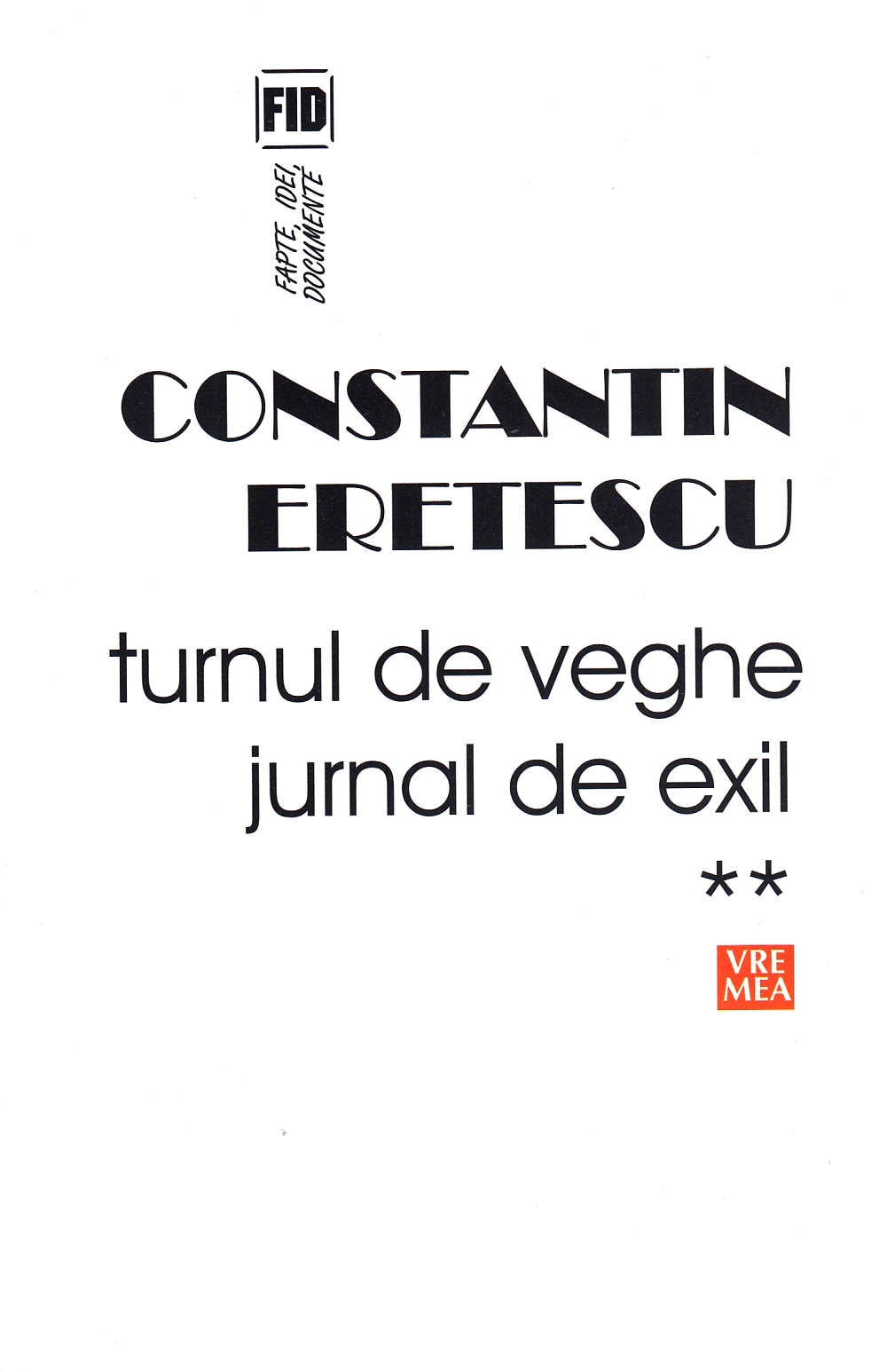 Turnul de veghe. Jurnal de exil Vol.2 - Constantin Eretescu
