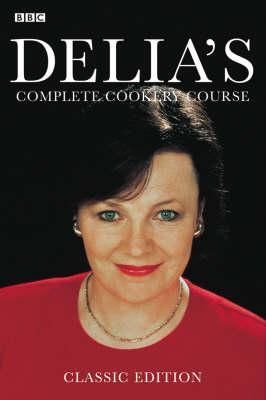 Delia's Complete Cookery Course - Delia Smith