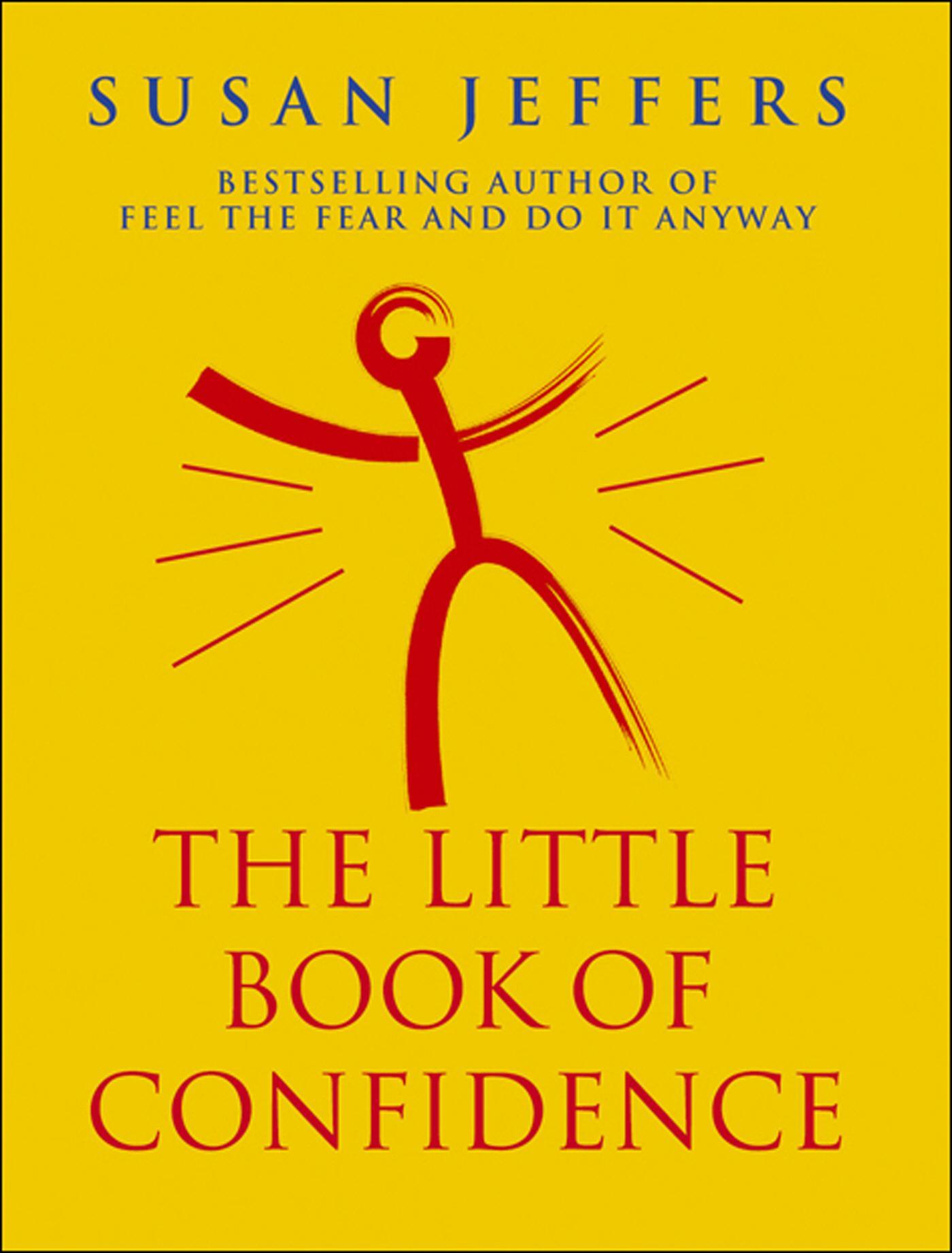 Little Book Of Confidence - Susan Jeffers