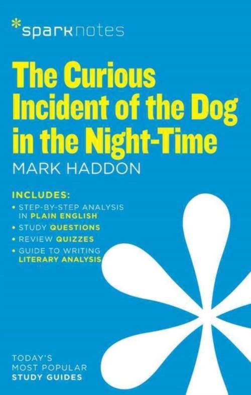 Curious Incident of the Dog in the Night-Time (SparkNotes Li - SparkNotes Editors 