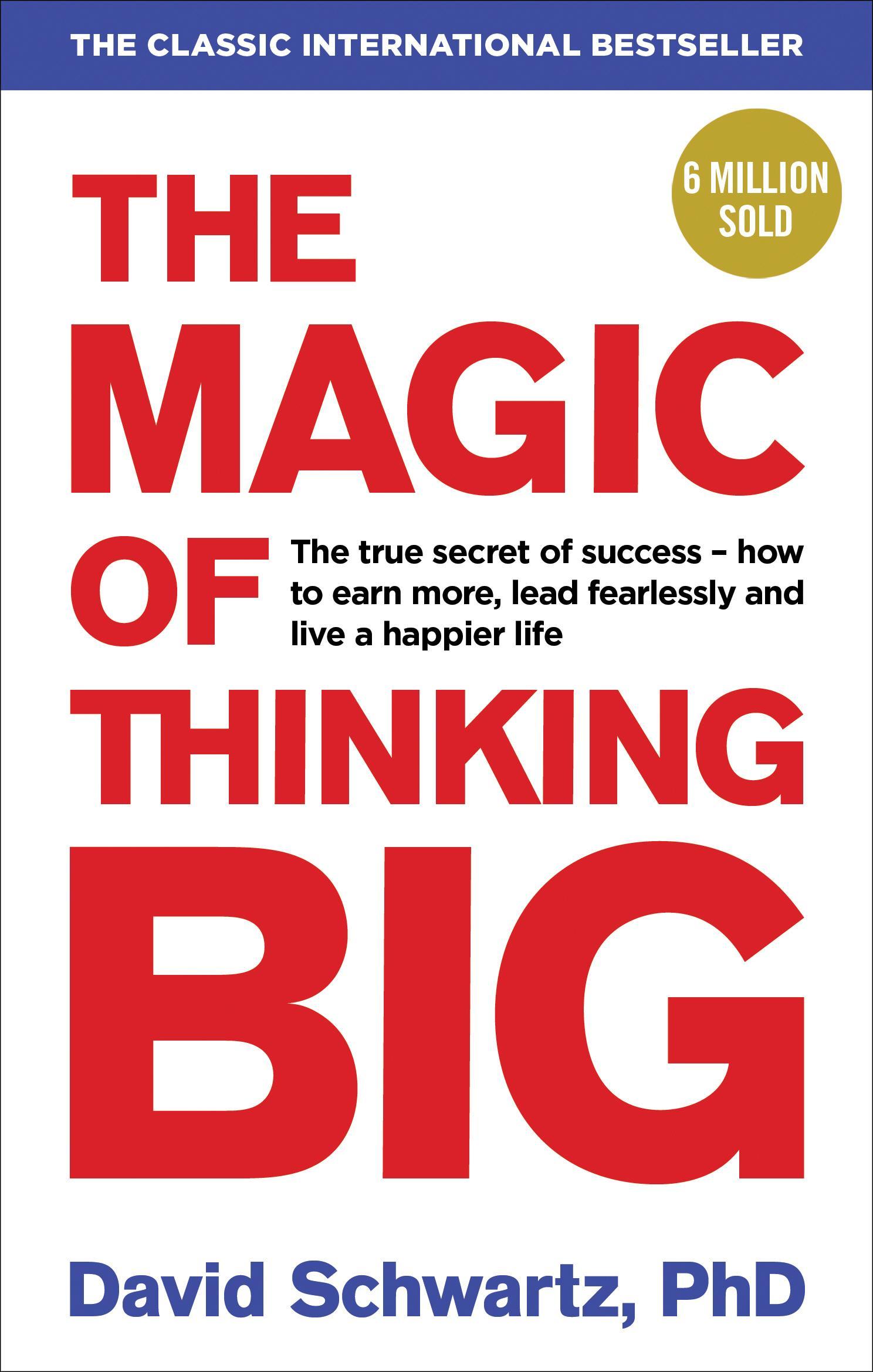 Magic of Thinking Big - David J Schwartz